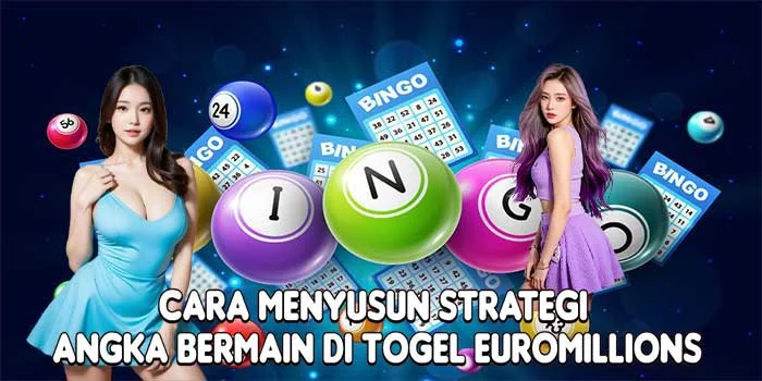 Cara Menyusun Strategi Angka Bermain di Togel EuroMillions