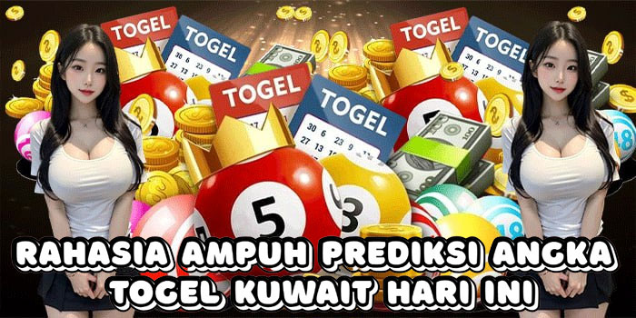 Rahasia Ampuh Prediksi Angka Togel Kuwait Hari Ini