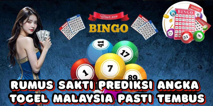 Rumus Sakti Prediksi Angka Togel Malaysia Pasti Tembus